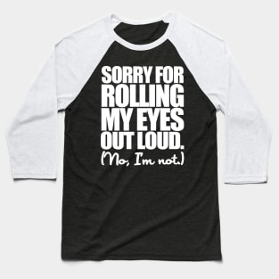 Rolling My Eyes Baseball T-Shirt